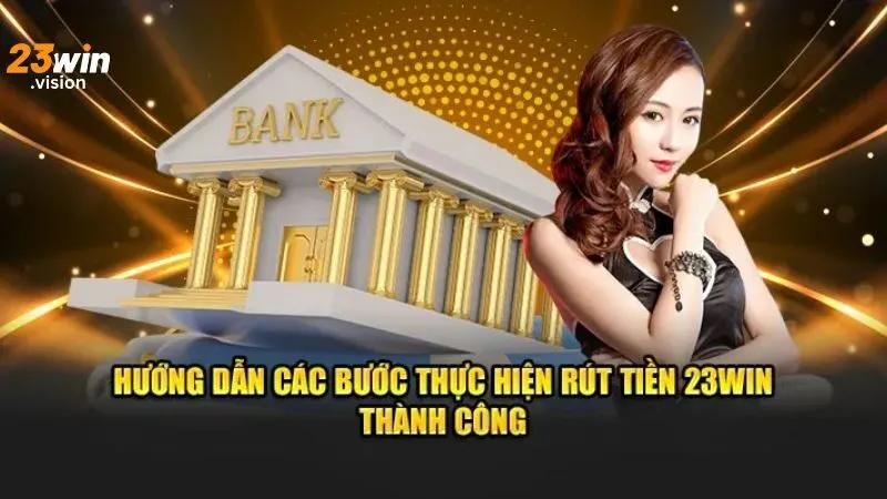nạp rút tiền 23win