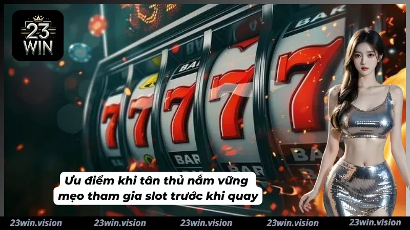 Top các ưu điểm khiến tân thủ cần phải nắm vững mẹo trước khi quay