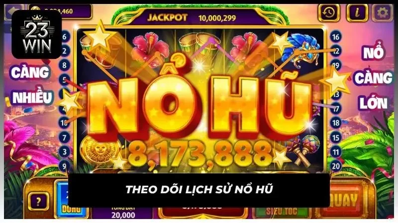 Theo dõi lịch sử nổ hũ giúp người chơi dự đoán được phần trăm chu kỳ trả thưởng