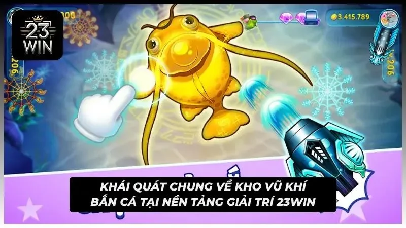 Bật mí về kho vũ khí bắn cá